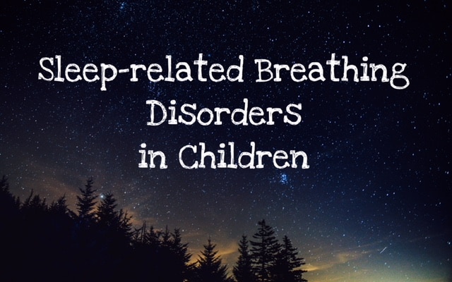 SLEEP-RELATED BREATHING DISORDERS IN CHILDREN Dr. Brian Valle P. A. dentist in Millersville, MD Dr. Brian Valle